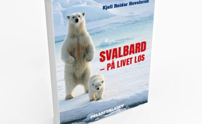 Bok: Svalbard - På livet løs