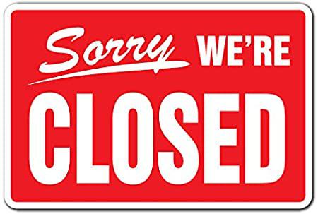 Skilt: Sorry we´re closed Skilt: Sorry we´re closed