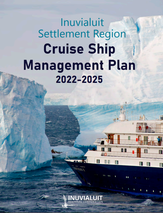 Inuvialuit Settlement Region Cruise Ship Management Plan 2022-2025.
