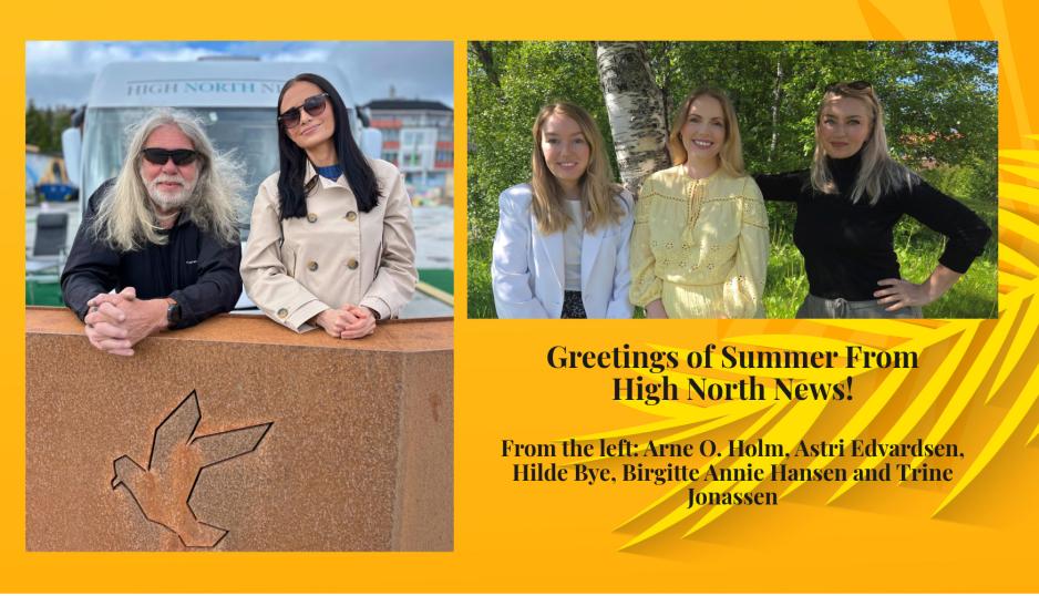 Summer Greetings from High North News 2025 Sommerhilsen 2025.